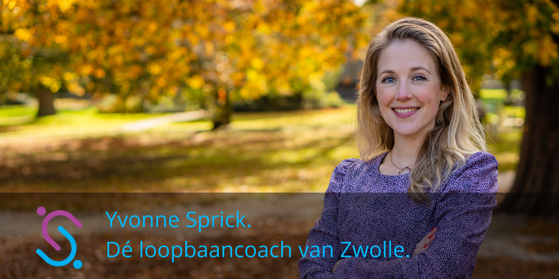 Yvonne Sprick Loopbaancoach Zwolle www.yvonnesprick.nl